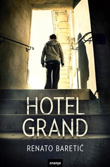 Knjiga Hotel Grand autora Renato Baretić izdana  kao meki uvez dostupna u Knjižari Znanje.