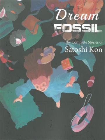 Knjiga Dream Fossil autora Satoshi Kon izdana 2015 kao meki uvez dostupna u Knjižari Znanje.