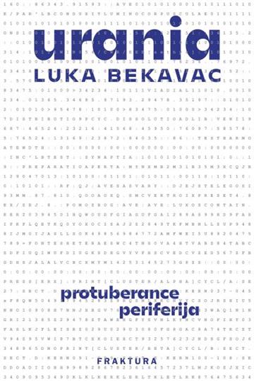 Knjiga Urania 1 autora Luka Bekavac izdana 2022 kao meki uvez dostupna u Knjižari Znanje.