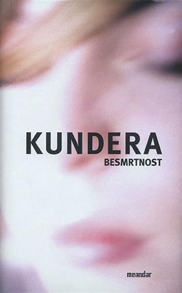 Knjiga Besmrtnost autora Milan Kundera izdana 2006 kao tvrdi uvez dostupna u Knjižari Znanje.