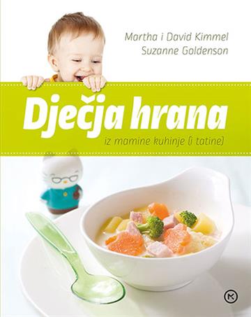 Knjiga Dječja hrana autora Martha Kimme izdana 2015 kao meki uvez dostupna u Knjižari Znanje.