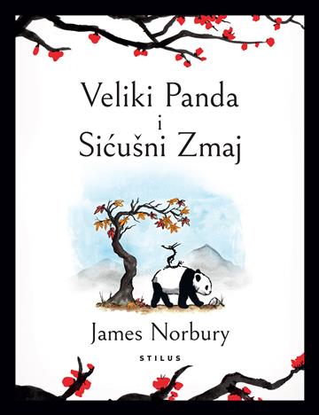 Knjiga Veliki Panda i Sićušni Zmaj autora James Norbury izdana 2021 kao tvrdi uvez dostupna u Knjižari Znanje.