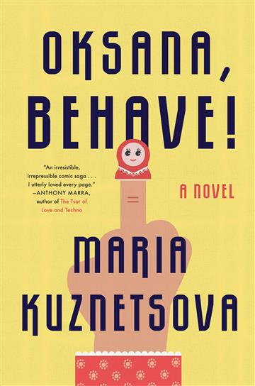 Knjiga Oksana, Behave! autora Maria Kuznetsova izdana 2019 kao tvrdi uvez dostupna u Knjižari Znanje.