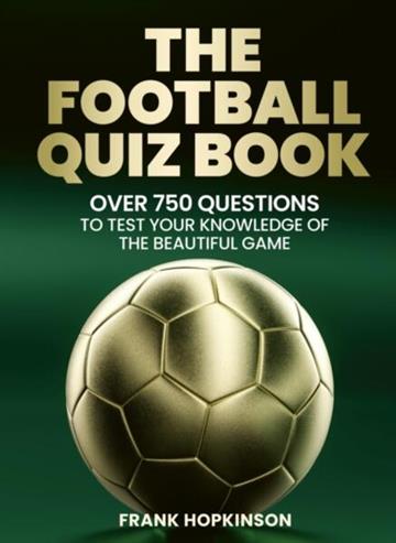 Knjiga Football Quiz Book autora Frank Hopkinson izdana 2026 kao  dostupna u Knjižari Znanje.