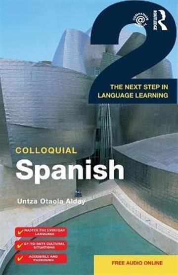Knjiga Colloquial Spanish 2 autora Untza Otaola Alday izdana 2015 kao meki uvez dostupna u Knjižari Znanje.