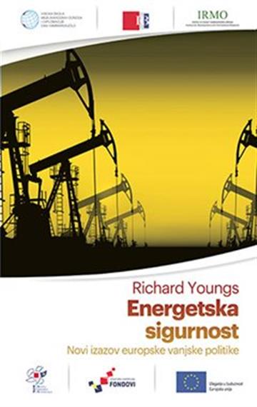 Knjiga Energetska sigurnost autora Richard Youngs izdana 2018 kao meki uvez dostupna u Knjižari Znanje.