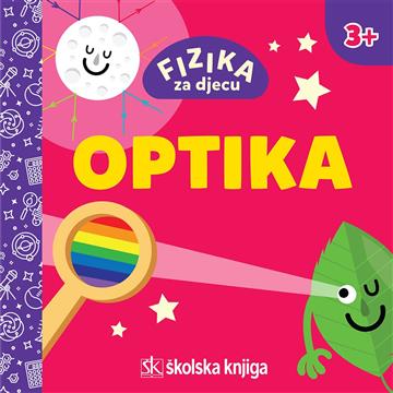 Knjiga Fizika za djecu - Optika autora  izdana  kao  dostupna u Knjižari Znanje.