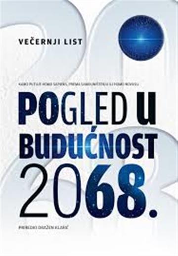 Knjiga Pogled u budućnost 2068 autora Dražen Klarić izdana 2019 kao meki uvez dostupna u Knjižari Znanje.