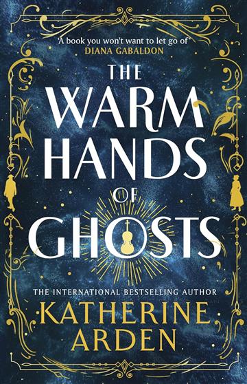 Knjiga Warm Hands of Ghosts   PT autora Katherine Arden izdana 2024 kao meki uvez dostupna u Knjižari Znanje.