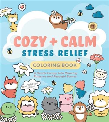 Knjiga Cozy & Calm Stress Relief Coloring Book autora Chartwell Books izdana 2026 kao meki uvez dostupna u Knjižari Znanje.