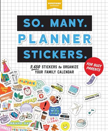 Knjiga So. Many. Planner Stickers. For Busy Parents autora Pipsticks®+Workman® izdana 2023 kao meki uvez dostupna u Knjižari Znanje.