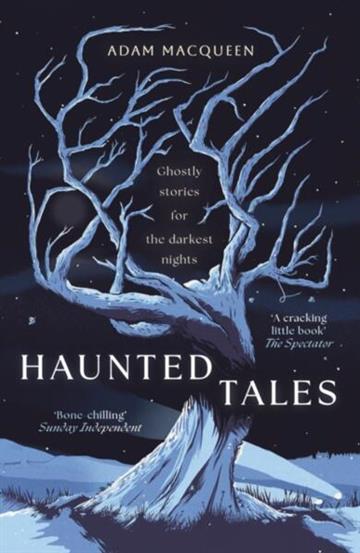 Knjiga Haunted Tales autora Adam Macqueen izdana 2025 kao meki uvez dostupna u Knjižari Znanje.