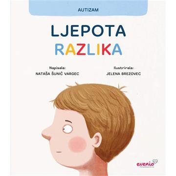 Knjiga Ljepota razlika - Slikovnica o autizmu autora Nataša Šunić Vargec, Jelena Brezovec izdana 2021 kao meki uvez dostupna u Knjižari Znanje.
