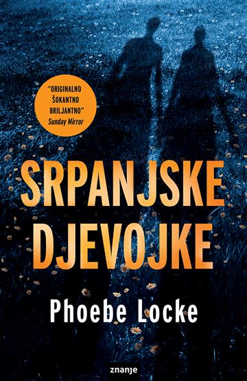 Knjiga Srpanjske djevojke autora Phoebe Locke izdana 2021 kao meki uvez dostupna u Knjižari Znanje.