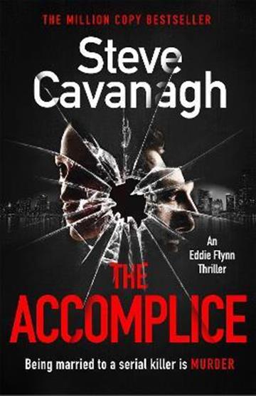 Knjiga Accomplice autora Steve Cavanagh izdana 2022 kao meki uvez dostupna u Knjižari Znanje.