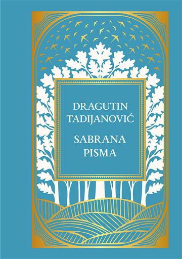 Knjiga Sabrana pisma autora Dragutin Tadijanović izdana 2025 kao tvrdi uvez dostupna u Knjižari Znanje.