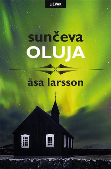 Knjiga Sunčeva oluja autora Asa Larsson izdana 2016 kao meki uvez dostupna u Knjižari Znanje.
