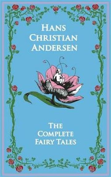 Knjiga Hans Christian Andersen's Complete Fairy Tales autora Hans Christian Andersen izdana 2018 kao tvrdi uvez dostupna u Knjižari Znanje.