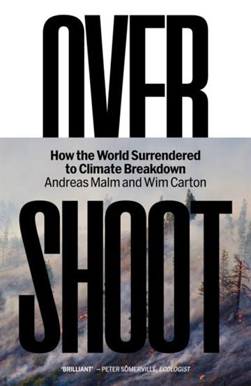 Knjiga Overshoot: How the World Surrendered to Climate Breakdown autora Andreas Malm izdana 2026 kao meki uvez dostupna u Knjižari Znanje.