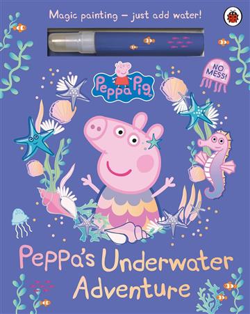 Knjiga Peppa Pig: Peppa's Underwater Adventure autora Peppa Pig izdana 2025 kao tvrdi uvez dostupna u Knjižari Znanje.