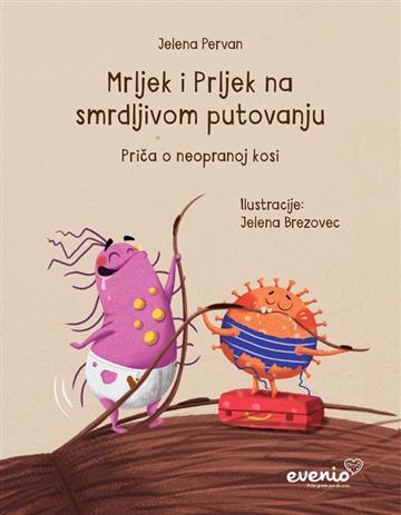 Knjiga Mrljek i Prljek na smrdljivom putovanju autora Jelena Pervan izdana  kao meki uvez dostupna u Knjižari Znanje.
