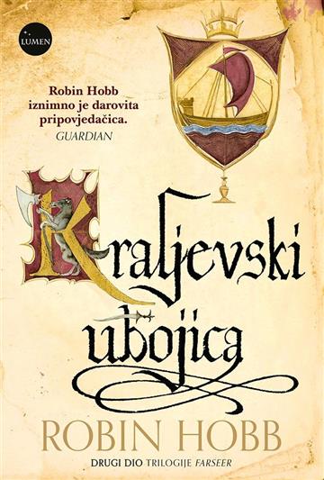 Knjiga Kraljevski ubojica autora Robin Hobb izdana 2022 kao tvrdi uvez dostupna u Knjižari Znanje.