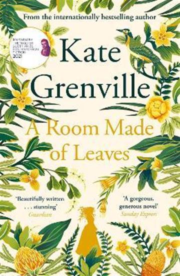 Knjiga Room Made of Leaves autora Kate Grenville izdana 2021 kao meki uvez dostupna u Knjižari Znanje.