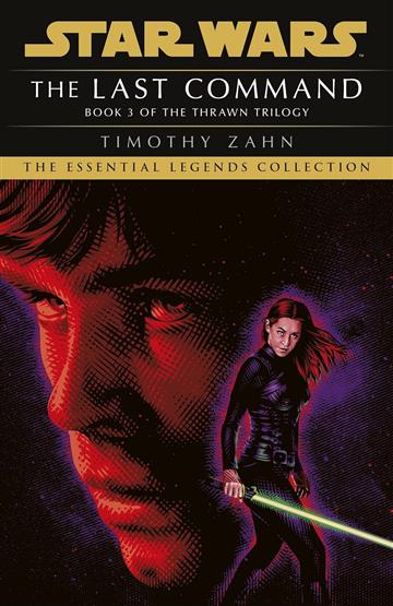 Knjiga Star Wars: The Last Command (Thrawn 3) autora Timothy Zahn izdana 2021 kao meki uvez dostupna u Knjižari Znanje.