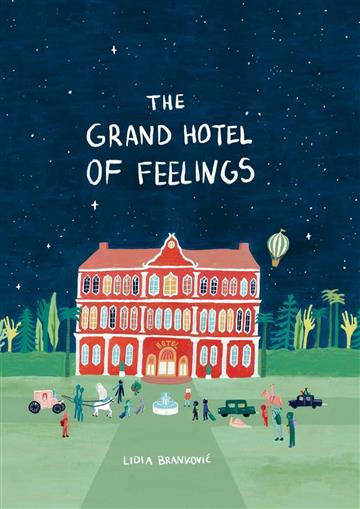 Knjiga Grand Hotel of Feelings autora Lidia Brankovic izdana 2023 kao tvrdi uvez dostupna u Knjižari Znanje.