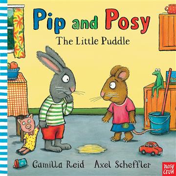 Knjiga Pip and Posy: Little Puddle (Where Are You?) autora Axel Scheffler izdana 2013 kao meki uvez dostupna u Knjižari Znanje.