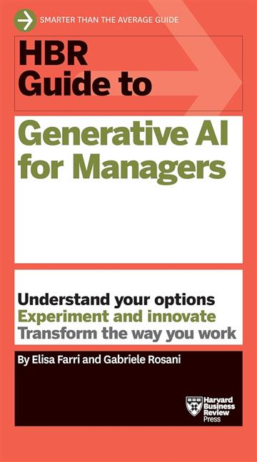 Knjiga HBR Guide to Generative AI for Managers autora Elisa Farri izdana 2025 kao meki uvez dostupna u Knjižari Znanje.