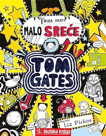 Knjiga Tom Gates - Treba imati malo sreće autora Liz Pichon izdana  kao  dostupna u Knjižari Znanje.