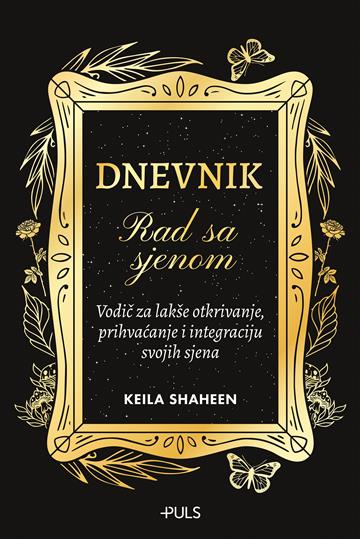 Knjiga Dnevnik: Rad sa sjenom autora Keila Shaheen izdana 2024 kao meki uvez dostupna u Knjižari Znanje.