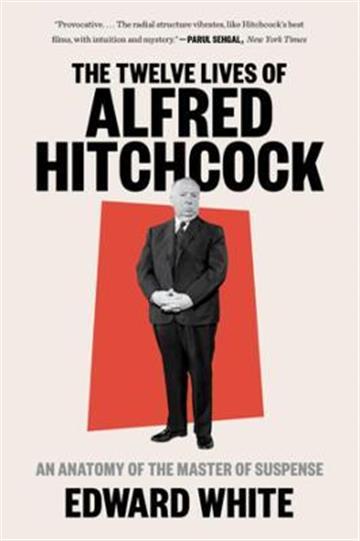 Knjiga Twelve Lives of Alfred Hitchcock autora Edward White izdana 2022 kao meki uvez dostupna u Knjižari Znanje.