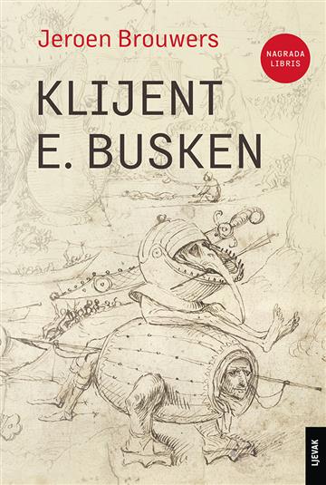Knjiga Klijent E. Busken autora Jeroen Brouwers izdana 2023 kao tvrdi uvez dostupna u Knjižari Znanje.