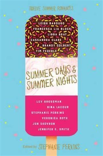 Knjiga Summer Days and Summer Nights autora Stephanie Perkins izdana 2017 kao meki uvez dostupna u Knjižari Znanje.