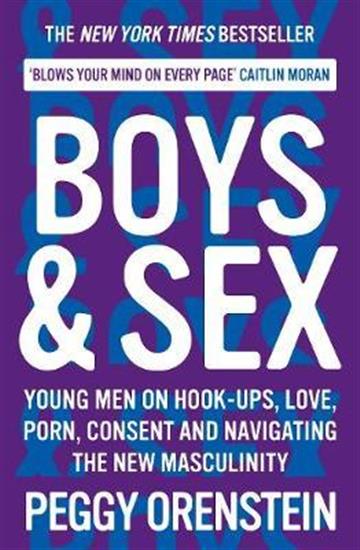 Knjiga Boys and Sex autora Peggy Orenstein izdana 2021 kao meki uvez dostupna u Knjižari Znanje.
