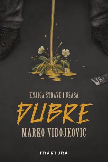 Knjiga Đubre autora Marko Vidojković izdana 2021 kao tvrdi uvez dostupna u Knjižari Znanje.