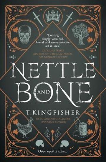 Knjiga Nettle & Bone autora T. Kingfisher izdana 2023 kao meki uvez dostupna u Knjižari Znanje.