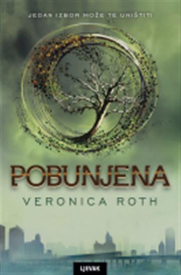 Knjiga Pobunjena autora Veronica Roth izdana 2014 kao meki uvez dostupna u Knjižari Znanje.