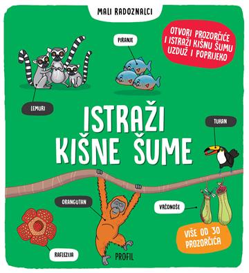 Knjiga Istraži kišne šume - Mali radoznalci autora Dynamo izdana 2025 kao tvrdi uvez dostupna u Knjižari Znanje.