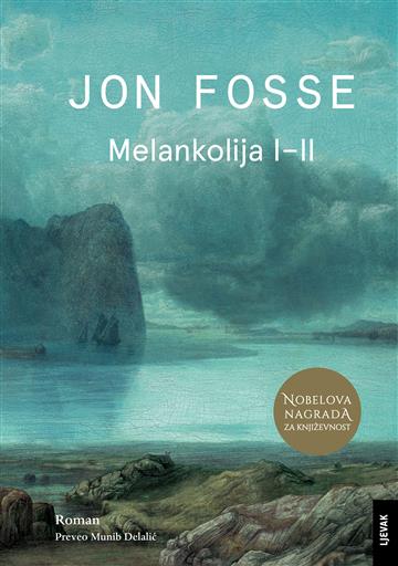 Knjiga Melankolija I-II autora Jon Fosse izdana 2025 kao tvrdi uvez dostupna u Knjižari Znanje.