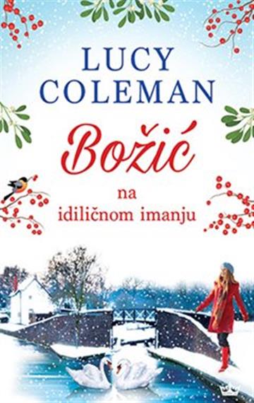 Knjiga Božić na idiličnom imanju autora Lucy Coleman izdana 2021 kao meki uvez dostupna u Knjižari Znanje.