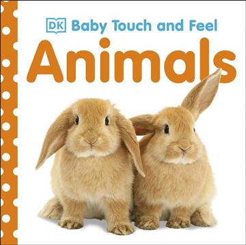 Knjiga Baby Touch and Feel Animals autora DK izdana 2008 kao tvrdi uvez dostupna u Knjižari Znanje.