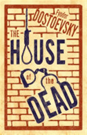 Knjiga The House of the Dead autora Fyodor Dostoevsky izdana 2019 kao meki uvez dostupna u Knjižari Znanje.