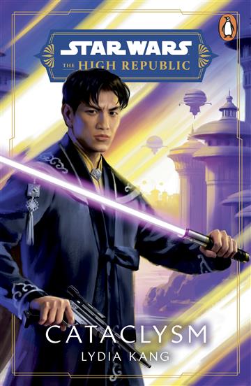 Knjiga Star Wars: High Republic: Cataclysm autora Lydia Kang izdana 2024 kao meki uvez dostupna u Knjižari Znanje.
