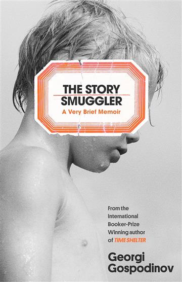 Knjiga Story Smuggler autora Georgi Gospodinov izdana 2024 kao tvrdi uvez dostupna u Knjižari Znanje.