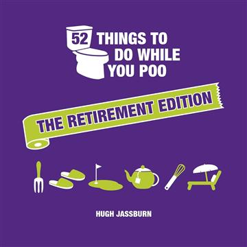 Knjiga Do While You Poo: The Retirement Edition autora Hugh Jassburn izdana 2025 kao tvrdi uvez dostupna u Knjižari Znanje.