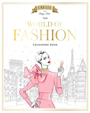 Knjiga Megan Hess: World of Fashion Colouring Book autora Megan Hess izdana 2026 kao meki uvez dostupna u Knjižari Znanje.