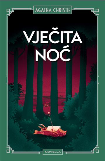 Knjiga Vječita noć autora Agatha Christie izdana 2025 kao tvrdi uvez dostupna u Knjižari Znanje.